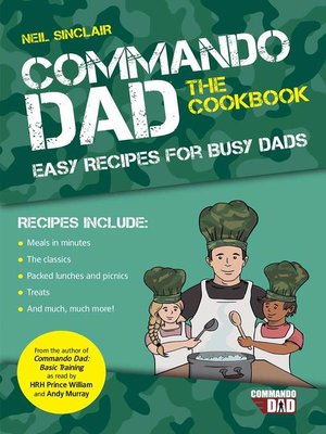 cover image of Commando Dad: the Cookbook: Easy Recipes for Busy Dads